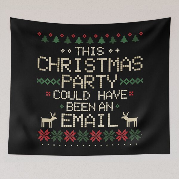 Item preview, This Christmas party could have been an email  designed and sold by messy-nessie.