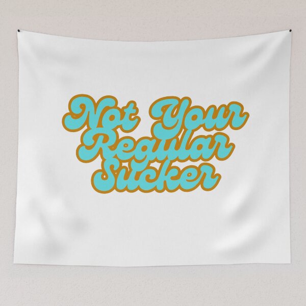 Item preview, Not Your Regular Sucker - Turquoise designed and sold by TIPJ.