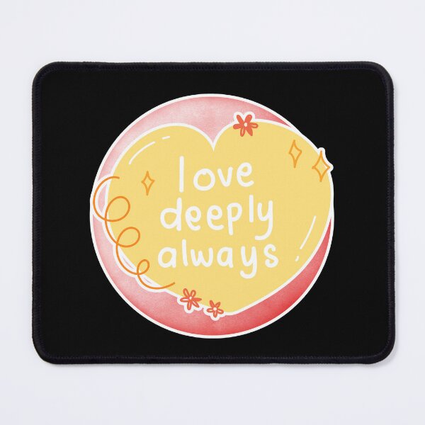 Item preview, Love Deeply, Always A Heartfelt Reminder designed and sold by muitee.