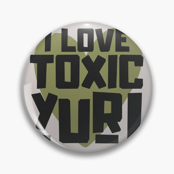 Item preview, i love toxic yuri designed and sold by careofjacks.