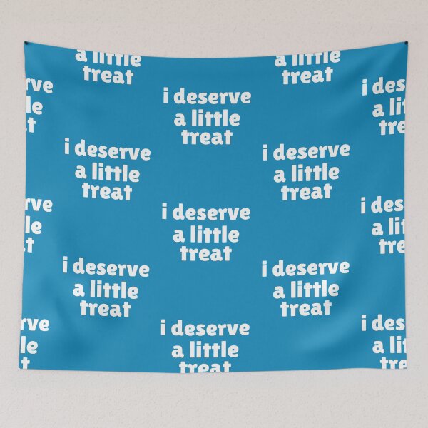Item preview, I Deserve a Little Treat designed and sold by ArtitudePrintLb.