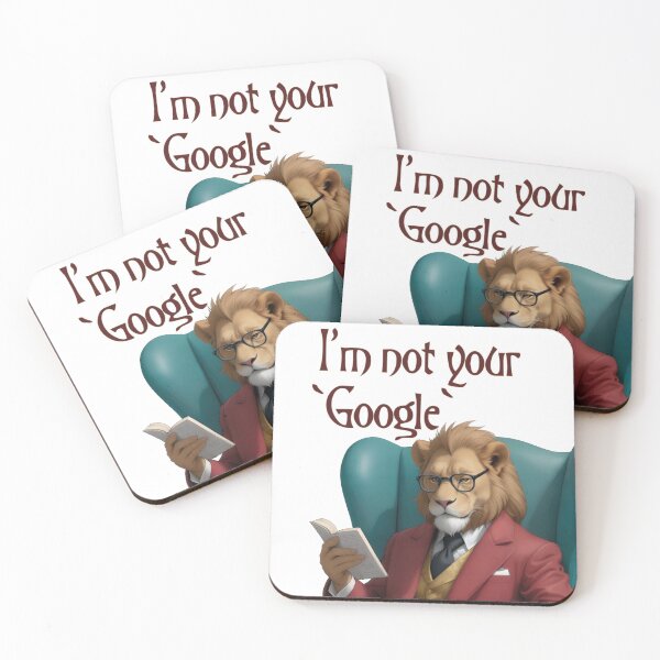Item preview, I'm Not Your Google designed and sold by LionAround.