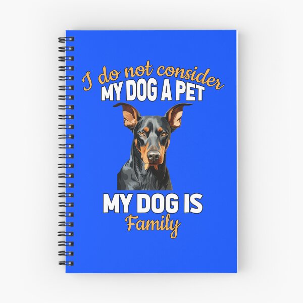 Item preview, Doberman Pincher Dog Owner I Do Not Consider My Dog A Pet My Dog Is Family  designed and sold by fantasticdesign.