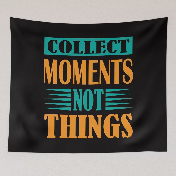 Item preview, Collect Moments Not Things designed and sold by EVANSTAGE.