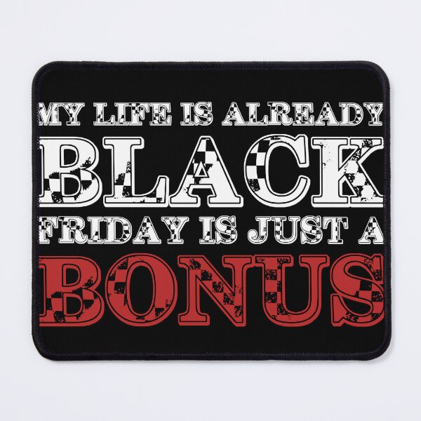 Aperçu de l'œuvre Ma vie est déjà noire, le vendredi n'est qu'un bonus, citations du Black Friday créée et vendue par BladVrt.