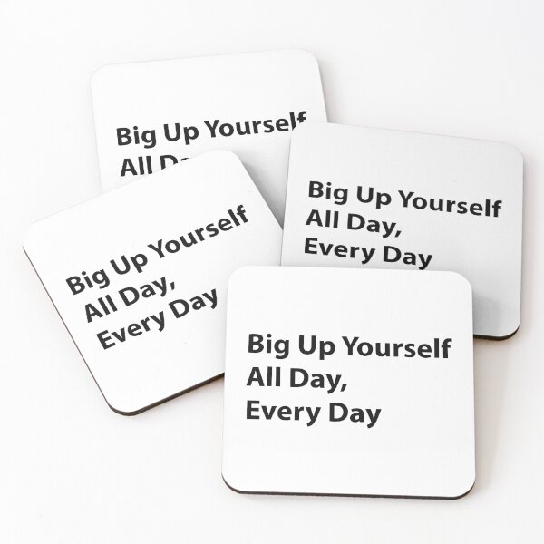 Item preview, Big Up Yourself All Day, Every Day designed and sold by shminoa.