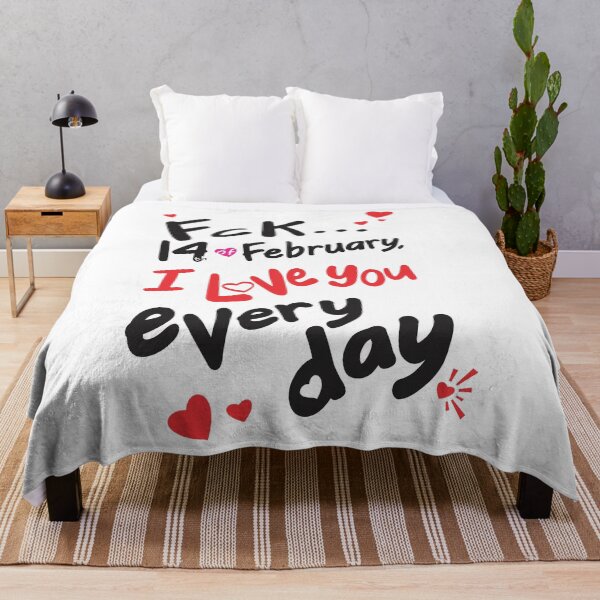 Item preview, Fck 14th of February, I love you every day (San Valentine's Day gift) designed and sold by ZerNatR.