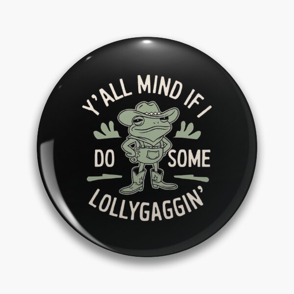 Item preview, Funny Cowboy Frog Saying - Y’all Mind If I Do Some Lollygaggin designed and sold by love3617.