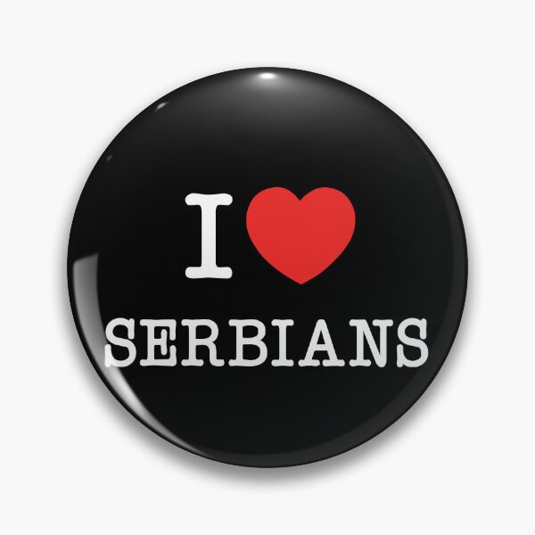 Item preview, I Love Serbians designed and sold by PaintedPixels01.