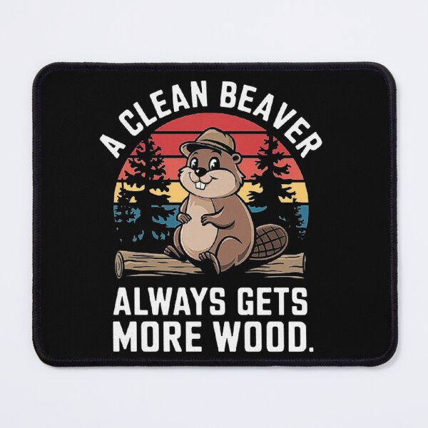 Item preview, Clean Beaver Humor - A Clean Beaver Always Gets More Wood designed and sold by love3617.