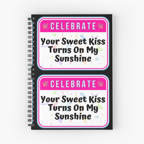 Item preview, CELEBRATE:  Your Sweet Kiss Turns On My Sunshine - funny warning signs designed and sold by DesignsFromTW-S.