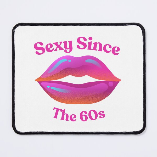Item preview, Sexy Since The 60s designed and sold by TIPJ.