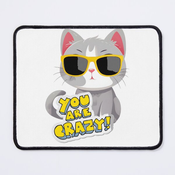 Item preview, You are Crazy! designed and sold by SunSetSunRise64.
