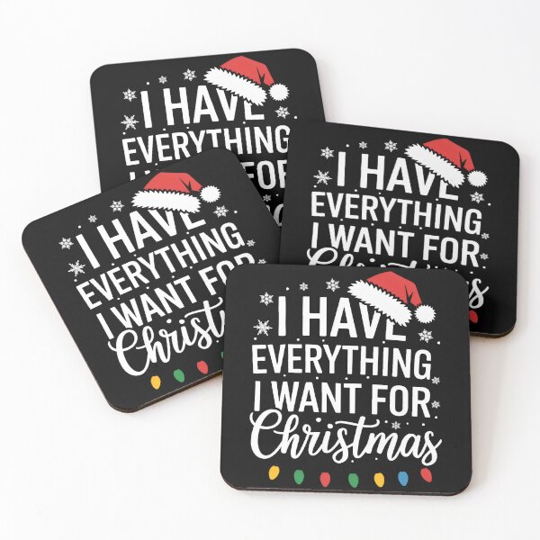 Item preview, I Have Everything I Want For Christmas designed and sold by PlanetMarker.