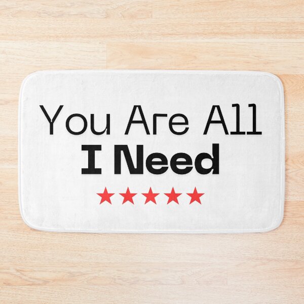 Item preview, You Are All I Need designed and sold by TIPJ.