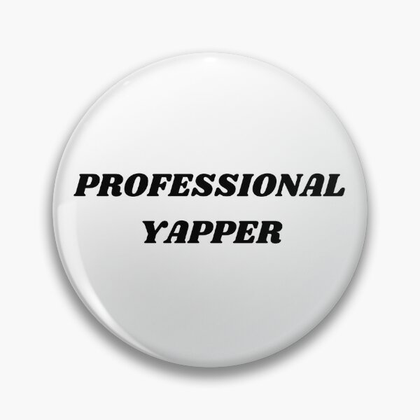 Item preview, PROFESSIONAL YAPPER designed and sold by ChristinaW333.