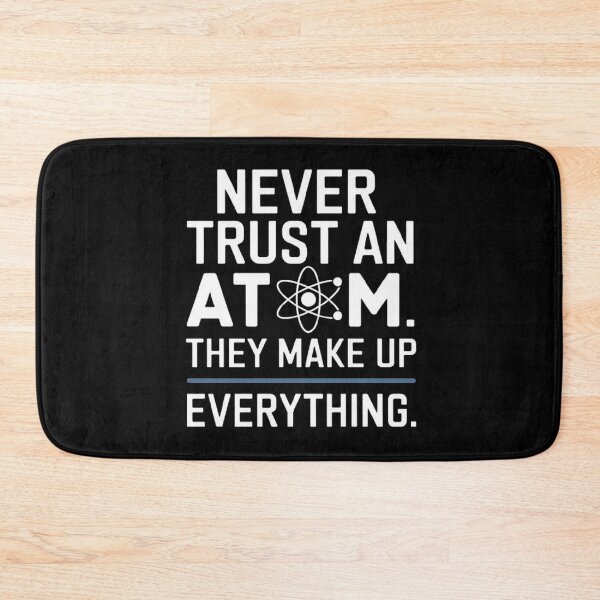 Item preview, Funny Science Quote About Atoms - Clever Chemistry Design designed and sold by love3617.