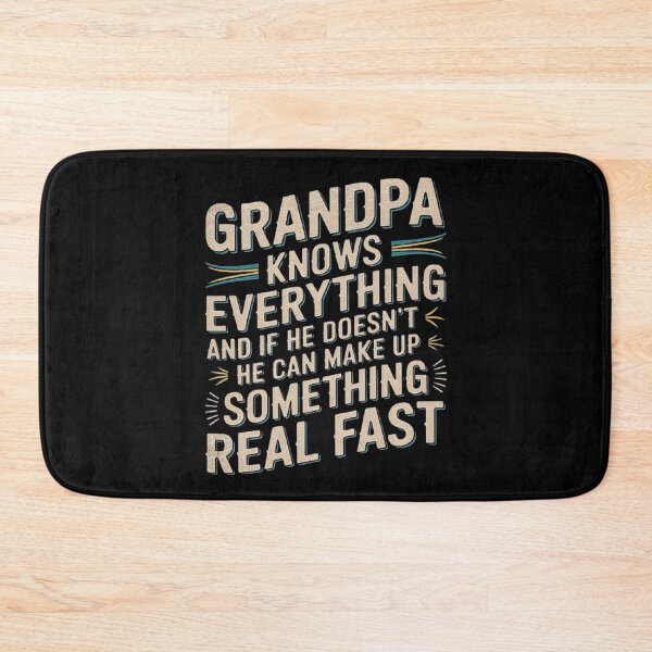 Item preview, Grandpa Knows Everything Quote - Funny Family Humor Design designed and sold by love3617.