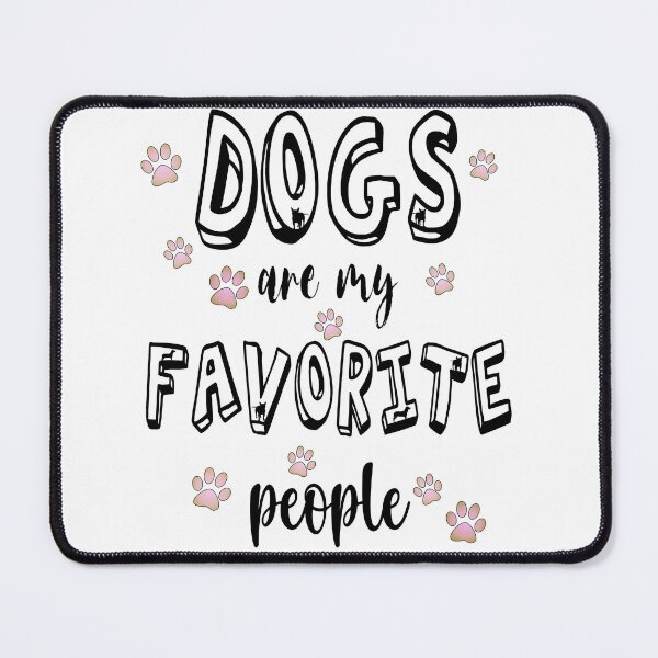 Item preview, Dogs are my favorite people designed and sold by AlexGrafs.