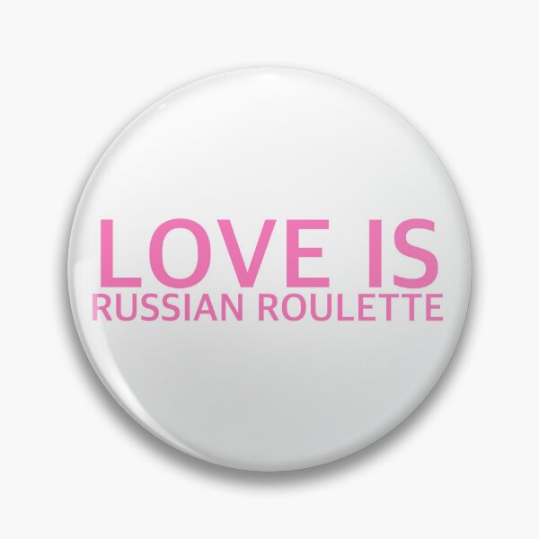 Item preview, Love is Russian Roulette  designed and sold by chloekari.