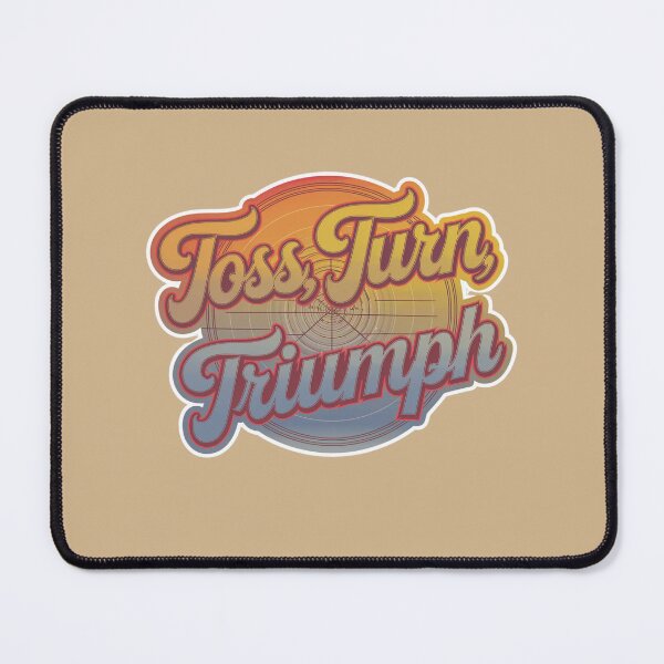 Item preview, Toss Turn Triumph! designed and sold by Peter Stawicki.