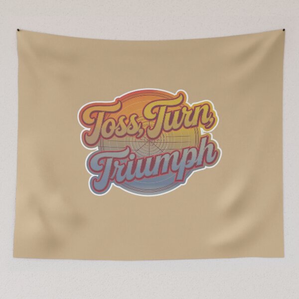 Item preview, Toss Turn Triumph! designed and sold by Peter Stawicki.