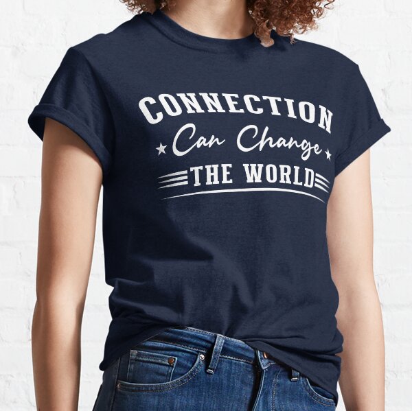 Item preview, Connection can change the world  designed and sold by hautehub.