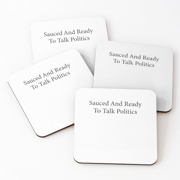 Item preview, Funny sauced And Ready To Talk Politics designed and sold by savecloth.