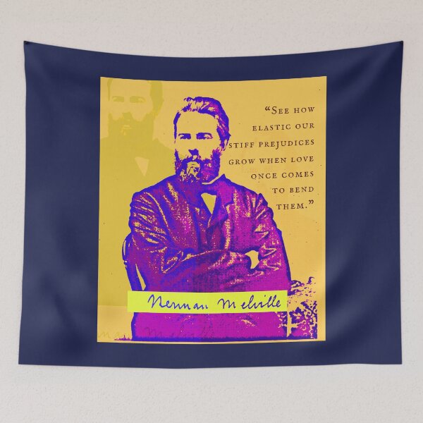 Item preview, Herman Melville quote: ...see how elastic our stiff prejudices grow when love once comes to bend them designed and sold by artbleed.