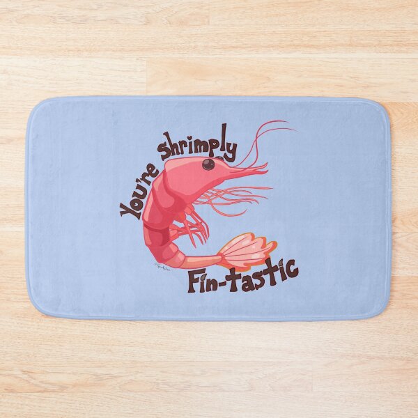 Item preview, You're Shrimply Fin-Tastic designed and sold by PyroAshes.
