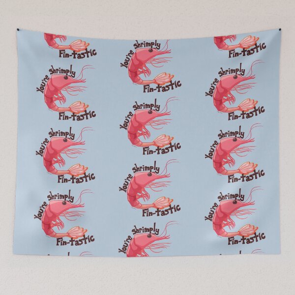 Item preview, You're Shrimply Fin-Tastic designed and sold by PyroAshes.