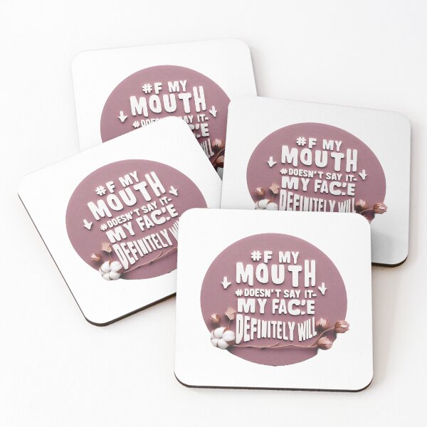 Item preview, If My Mouth Doesn't Say It, My Face Definitely Will designed and sold by TeesHearts100.