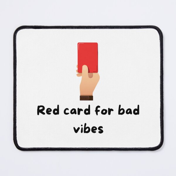 Item preview, Red Card for Bad Vibes designed and sold by VasInd.