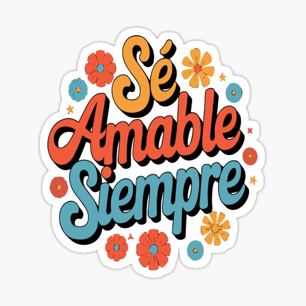 Item preview, Amabilidad, Se amable, Se amable contigo mismo ,Spanish Kindness designed and sold by helene-ninwa.
