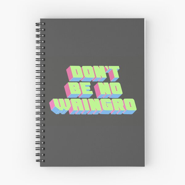 Item preview, Don’t Be No Waingro designed and sold by Unic0rnHead.