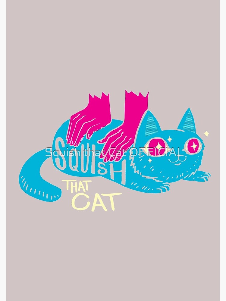 squish that cat on redbubble