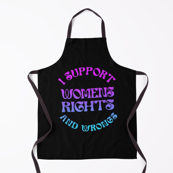 Item preview, I Support Women's Rights And Wrongs designed and sold by savecloth.