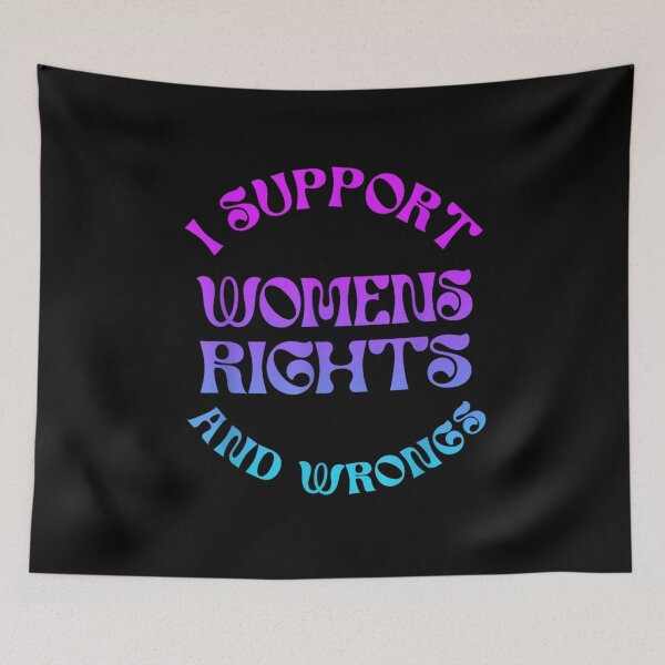 Item preview, I Support Women's Rights And Wrongs designed and sold by savecloth.
