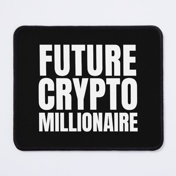 Item preview, Future Crypto Millionaire designed and sold by FarmOfCuties.