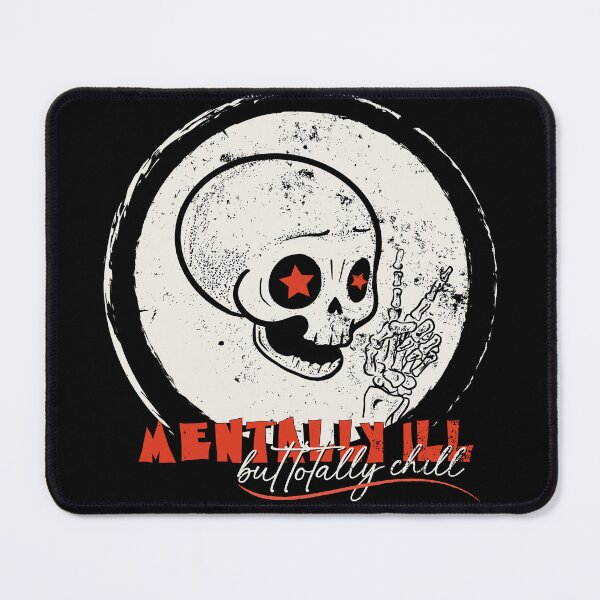 Item preview, Mentally Ill But Totally Chill Skull designed and sold by jeje2112.