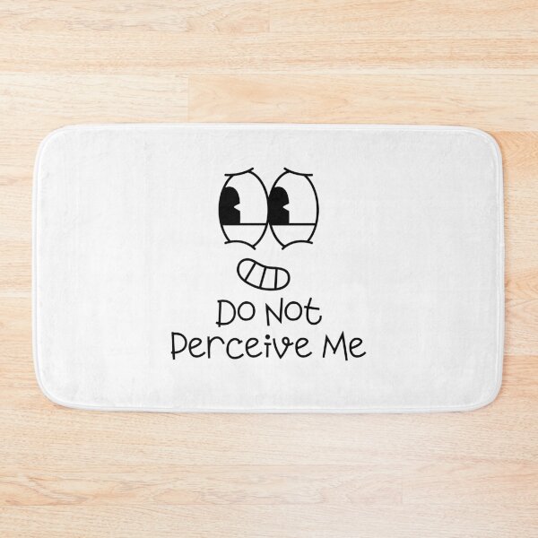 Item preview, Do Not Perceive Me designed and sold by musthavewords.