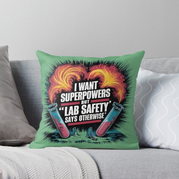 Item preview, I Want Superpowers But ''Lab Safety'' Says Otherwise  designed and sold by FanaticB.