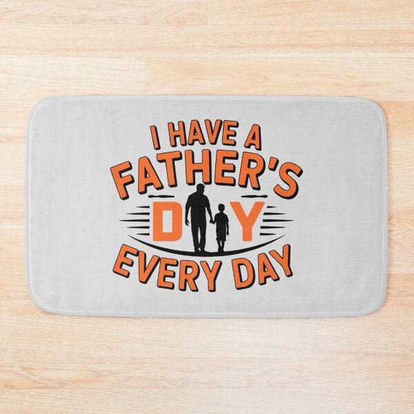 Item preview, I have a Father's Day Every Day designed and sold by khufra1.