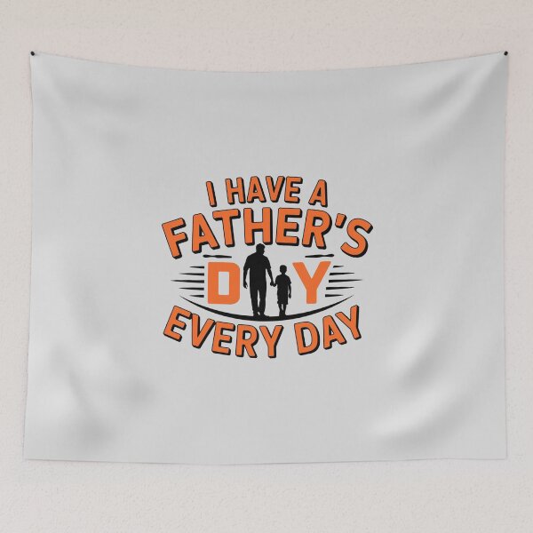 Item preview, I have a Father's Day Every Day designed and sold by khufra1.