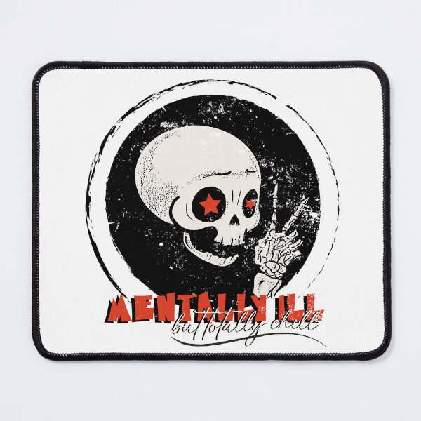 Item preview, Mentally Ill But Totally Chill Skull designed and sold by jeje2112.