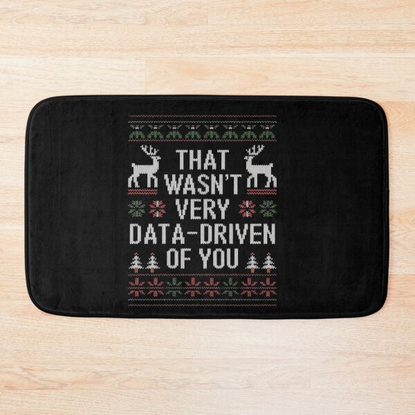 Item preview, That Wasn't Very Data Driven of You Christmas Xmas design designed and sold by love3617.