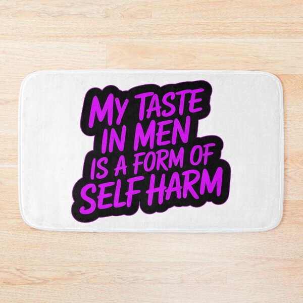 Item preview, My taste in men is a form of self harm designed and sold by Angry Swan Designs.