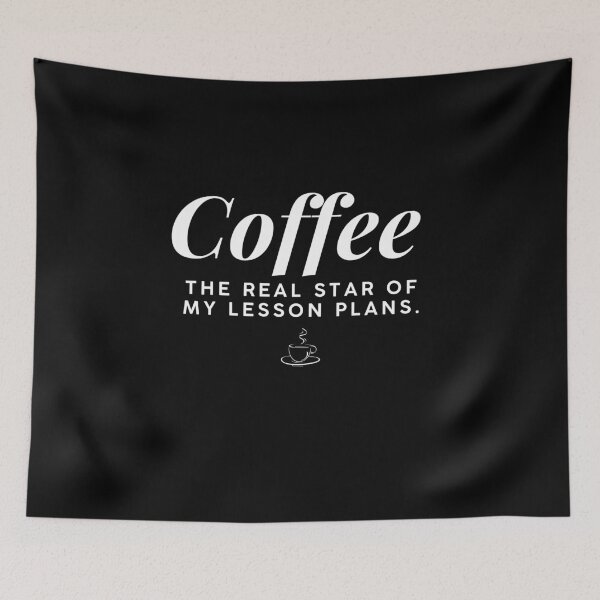 Item preview, Coffee the Real Star of my Lesson Plans designed and sold by CherryKaJa.
