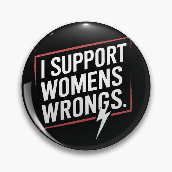 Item preview, I support Womens Wrongs designed and sold by KimTeam.