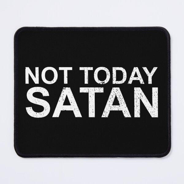 Item preview, Not Today Satan designed and sold by fusedtees.